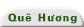 Que huong